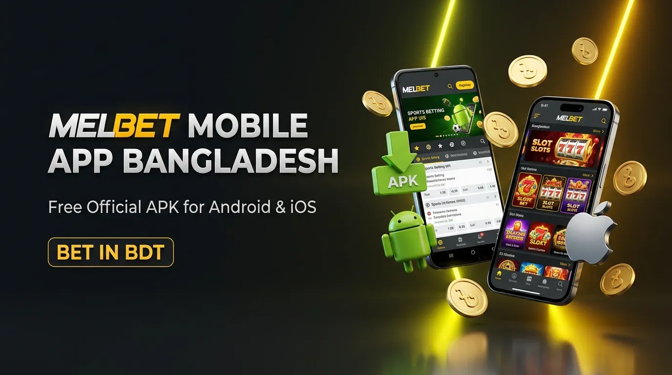 Melbet App Download Bangladesh – Official APK for Android & iOS